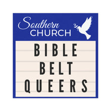 Load image into Gallery viewer, Bible Belt Queers Car Magnet
