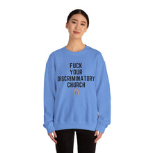 Load image into Gallery viewer, Fuck Your Discriminatory Church Sweatshirt
