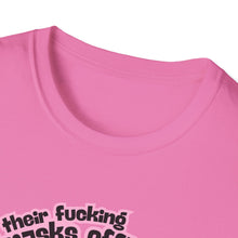 Load image into Gallery viewer, Pull their Masks Off Unisex T-Shirt
