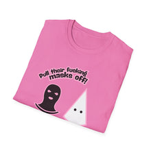 Load image into Gallery viewer, Pull their Masks Off Unisex T-Shirt
