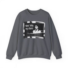 Load image into Gallery viewer, Your Body My Choice Unisex Crewneck Sweatshirt

