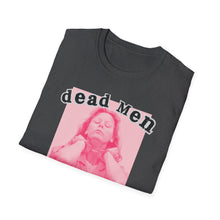 Load image into Gallery viewer, Dead Men Don’t R*pe Unisex T-Shirt
