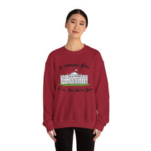 Load image into Gallery viewer, A Woman’s Place is in the White House Sweatshirt
