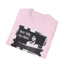 Load image into Gallery viewer, Your Body My Choice Unisex T-Shirt
