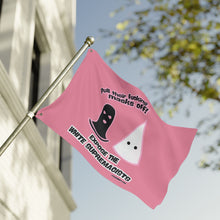 Load image into Gallery viewer, Pull Their Masks Off Double Sided Flag
