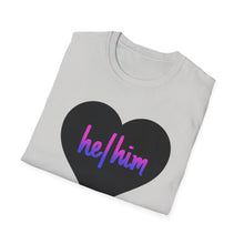 Load image into Gallery viewer, He / Him Pronoun Unisex T-Shirt
