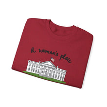 Load image into Gallery viewer, A Woman’s Place is in the White House Sweatshirt
