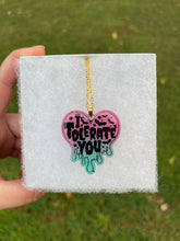 Load image into Gallery viewer, Pink &amp; Teal I Tolerate You Necklace
