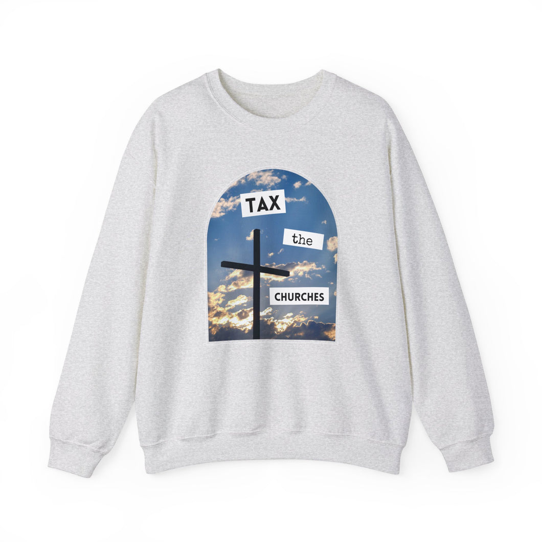 Tax the Churches Unisex Sweatshirt