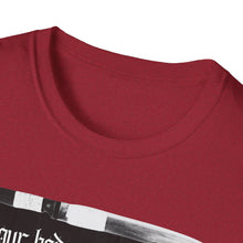 Load image into Gallery viewer, Your Body My Choice Unisex T-Shirt
