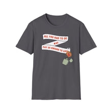 Load image into Gallery viewer, Pay Us Enough to Live Unisex T-Shirt
