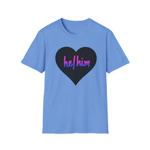 Load image into Gallery viewer, He / Him Pronoun Unisex T-Shirt
