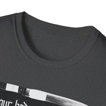 Load image into Gallery viewer, Your Body My Choice Unisex T-Shirt
