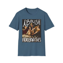Load image into Gallery viewer, Abolish Fraternities Unisex T-Shirt
