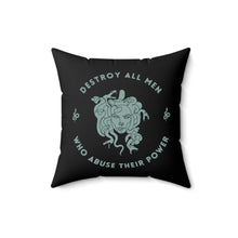 Load image into Gallery viewer, Medusa Destroy All Men Who Abuse Their Power Pillow
