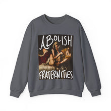 Load image into Gallery viewer, Abolish Fraternities Unisex Sweatshirt

