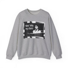 Load image into Gallery viewer, Your Body My Choice Unisex Crewneck Sweatshirt
