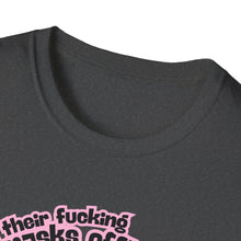 Load image into Gallery viewer, Pull their Masks Off Unisex T-Shirt
