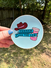 Load image into Gallery viewer, Yeehaw Fuck the Law Pro-choice Sticker
