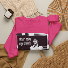 Load image into Gallery viewer, Your Body My Choice Unisex Crewneck Sweatshirt
