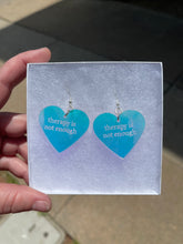 Load image into Gallery viewer, Therapy is Not Enough Earrings
