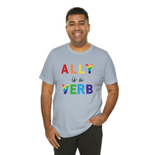 Load image into Gallery viewer, Ally is a Verb Rainbow Unisex Tee
