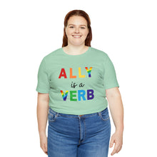 Load image into Gallery viewer, Ally is a Verb Rainbow Unisex Tee
