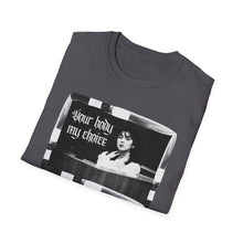 Load image into Gallery viewer, Your Body My Choice Unisex T-Shirt
