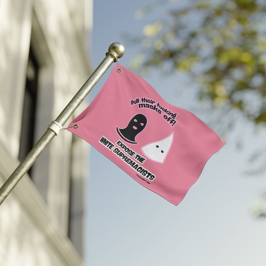 Pull Their Masks Off Double Sided Flag