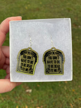 Load image into Gallery viewer, Gold / Green You Don’t Have to Die to be Dead to Me Earrings
