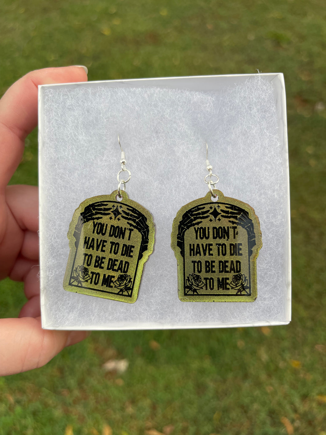 Gold / Green You Don’t Have to Die to be Dead to Me Earrings