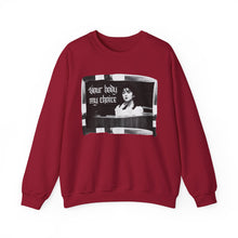 Load image into Gallery viewer, Your Body My Choice Unisex Crewneck Sweatshirt
