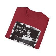 Load image into Gallery viewer, Your Body My Choice Unisex T-Shirt
