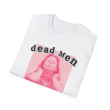 Load image into Gallery viewer, Dead Men Don’t R*pe Unisex T-Shirt
