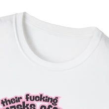 Load image into Gallery viewer, Pull their Masks Off Unisex T-Shirt
