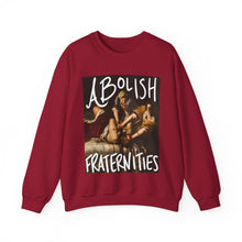 Load image into Gallery viewer, Abolish Fraternities Unisex Sweatshirt
