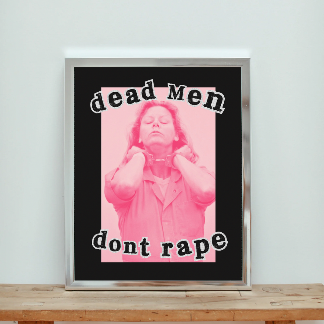 Dead Men Don’t R*pe Print