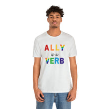 Load image into Gallery viewer, Ally is a Verb Rainbow Unisex Tee
