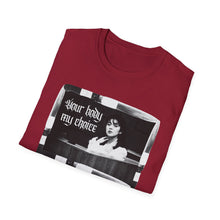 Load image into Gallery viewer, Your Body My Choice Unisex T-Shirt
