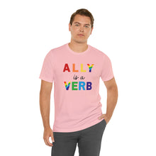 Load image into Gallery viewer, Ally is a Verb Rainbow Unisex Tee
