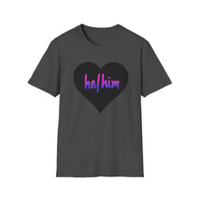 Load image into Gallery viewer, He / Him Pronoun Unisex T-Shirt
