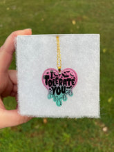 Load image into Gallery viewer, Pink &amp; Teal I Tolerate You Necklace
