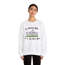 Load image into Gallery viewer, A Woman’s Place is in the White House Sweatshirt
