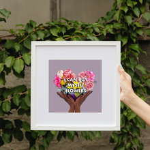 Load image into Gallery viewer, I Can Buy Myself Flowers Print
