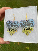 Load image into Gallery viewer, Blue &amp; Green I Tolerate You Earrings

