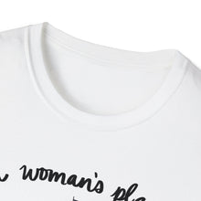 Load image into Gallery viewer, A Woman’s Place is in the White House Unisex T-Shirt
