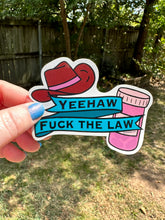 Load image into Gallery viewer, Yeehaw Fuck the Law Pro-choice Sticker
