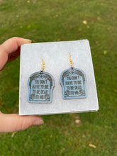 Load image into Gallery viewer, Blue You Don’t Have to Die to be Dead to Me Earrings
