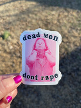 Load image into Gallery viewer, Dead Men Don’t R*pe Sticker
