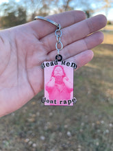 Load image into Gallery viewer, Dead Men Don’t R*pe Keychain
